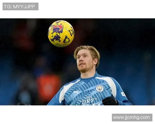 德布劳内复出状态火热三次助攻助曼城大胜对手