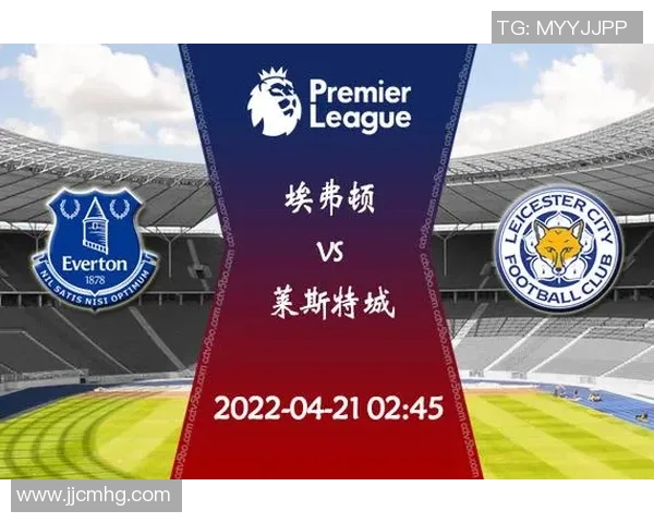 莱斯特城主场迎战埃佛顿双方争夺英超宝贵积分